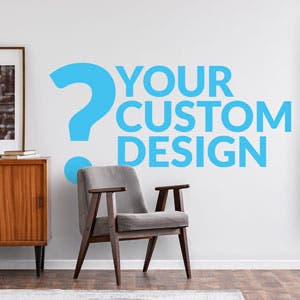 Large wall decal that says Your Custom Design in blue letters 