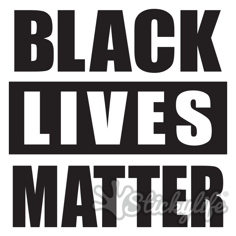 Black Lives Matter Custom Decal - No Quantity Limits - Stickylife