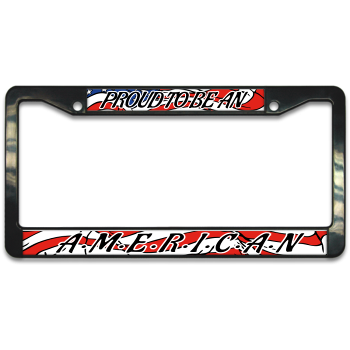 Proud to be An American License Plate Frame Customizable